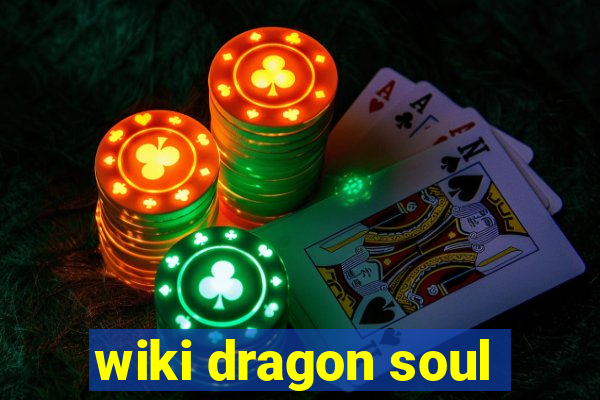 wiki dragon soul